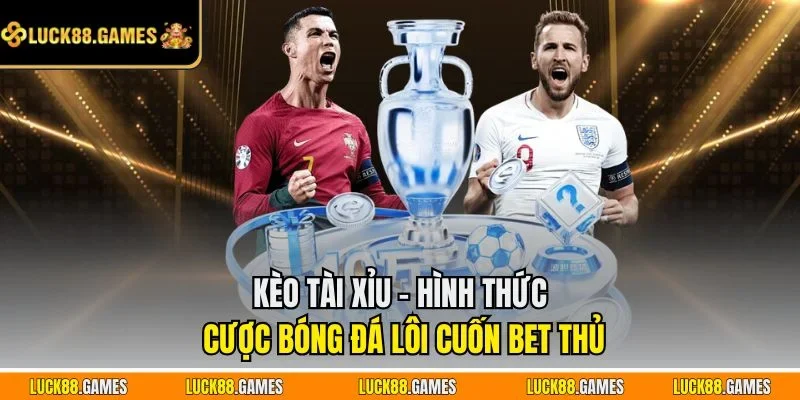 Kèo Tài Xỉu